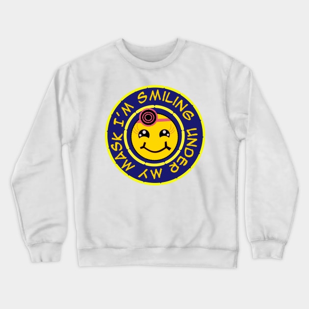 i'm smiling under my mask Crewneck Sweatshirt by jaml-12